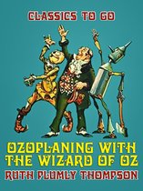 Classics To Go - Ozoplaning with the Wizard of Oz