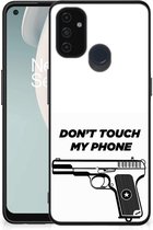 Telefoonhoesje OnePlus Nord N100 Back Case Siliconen Hoesje met Zwarte rand Pistol Don't Touch My Phone