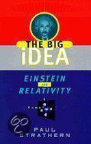 Einstein And Relativity: The Big Idea