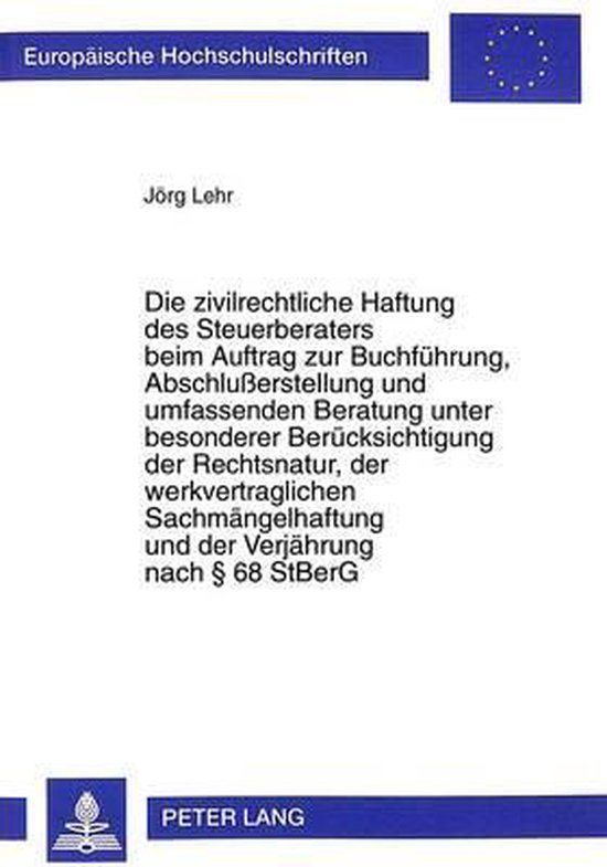 Die zivilrechtliche Haftung des Steuerberaters beim Auftrag  ... - cover
