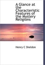 A Glance at the Characteristic Features of the Mystery Religions