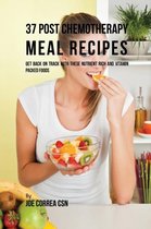 37 Post Chemotherapy Meal Recipes
