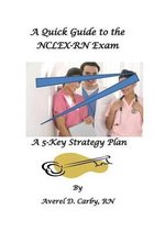 A Quick Guide to the Nclex-RN Exam