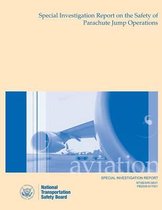 Special Investigation Report Special Investigation Report on the Safety of Parachute Jump Operations