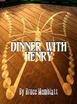 Dinner with Henry