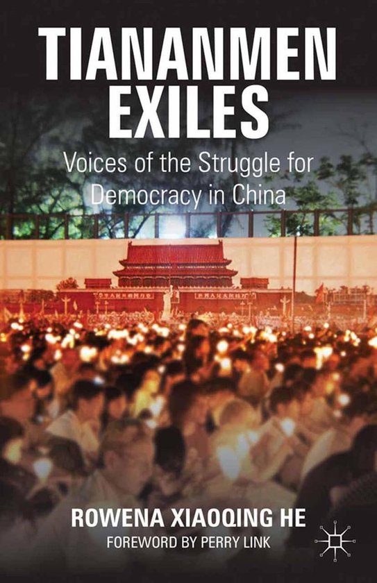 Palgrave Studies in Oral History Tiananmen Exiles (ebook), Rowena He