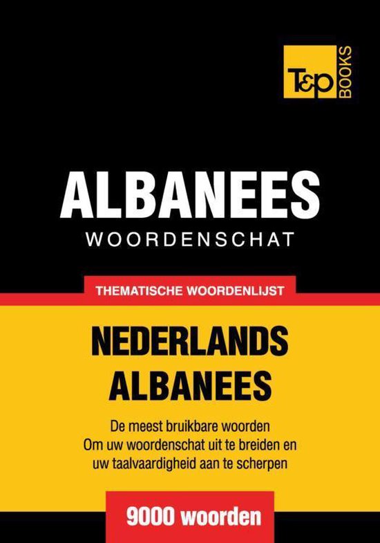 Thematische woordenschat Nederlands-Albanees - 9000 woorden (ebook), Andrey  Taranov |... | bol.com