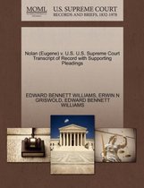 Nolan (Eugene) V. U.S. U.S. Supreme Court Transcript of Record with Supporting Pleadings