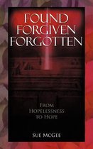Found Forgiven Forgotten