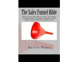 The Sales Funnel Bible