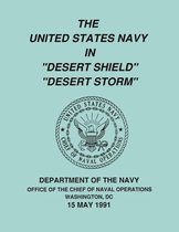 The United States Navy in  Desert Shield  and  Desert Storm