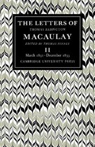 The Letters of Thomas Babington MacAulay: Volume 2, March 1831–December 1833