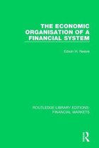 Routledge Library Editions: Financial Markets-The Economic Organisation of a Financial System