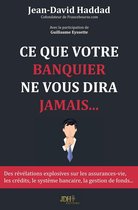 Ce que votre banquier ne vous dira jamais...