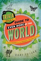 The Trivia Lover's Guide to Even More of the World