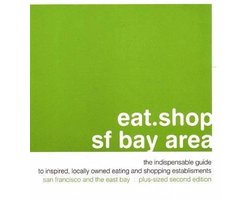 Eat.Shop.Sf Bay Area