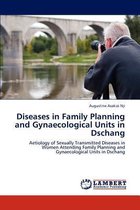 Diseases in Family Planning and Gynaecological Units in Dschang
