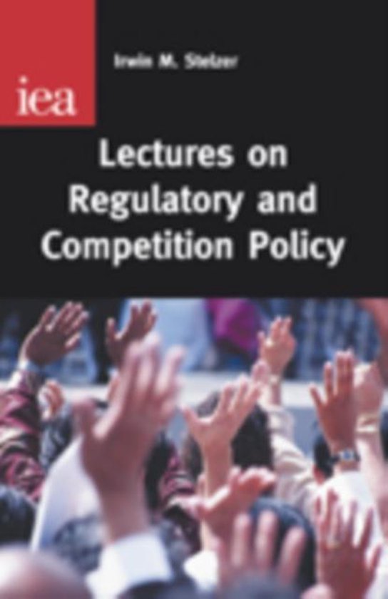 Lectures on Regulatory and Competition Policy