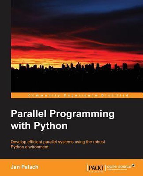 Parallel Programming With Python | 9781783288397 | Jan Palach | Boeken ...