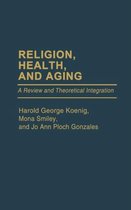 Religion, Health, and Aging