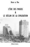 L'ere des masses et le declin de la civilisation