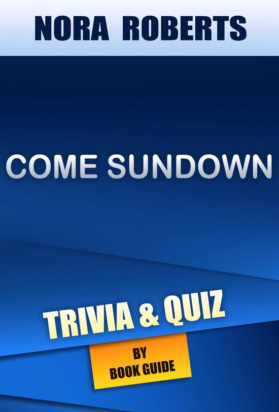 Come Sundown by Nora Roberts Trivia/Quiz (ebook), Book Guide