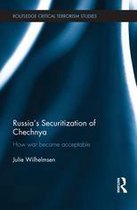 Routledge Critical Terrorism Studies - Russia's Securitization of Chechnya