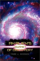 An Alien's Journey of Discovery