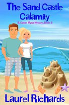 A Cassie Wynn Mystery 3 - The Sand Castle Calamity