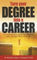 Turn Your Degree into a Career