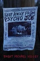 Keep Away from Psycho Joe