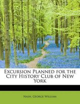 Excursion Planned for the City History Club of New York