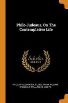 Philo Judeaus, on the Contemplative Life