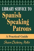 Library Service to Spanish Speaking Patrons