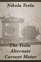The Tesla Alternate Current Motor