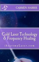 Cold Laser Technology and Frequency Healing
