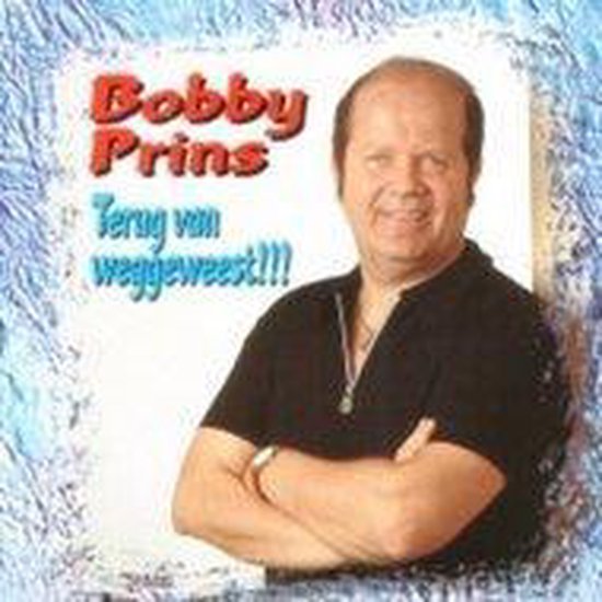 Bobby Prins "De retour après une absence !!!"