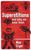 Superstitions & Why We Have Them