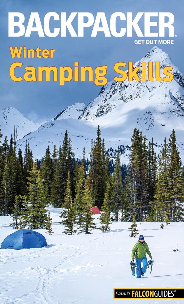 Backpacker Magazine Series - Backpacker Winter Camping Skills - Molly Absolon