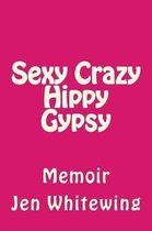 Sexy Crazy Hippy Gypsy
