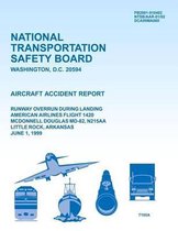 Aircraft Accident Report Runway Overrun During Landing American Airlines Flight 1420 McDonnell Douglas MD-82, N215aa Little Rock, Arkansas June 1, 1999