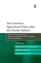 The Common Agricultural Policy After The Fischler Reform