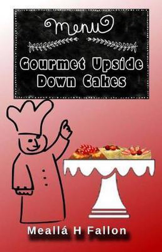 Gourmet Upside Down Cakes - cover