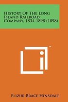 History of the Long Island Railroad Company, 1834-1898 (1898)