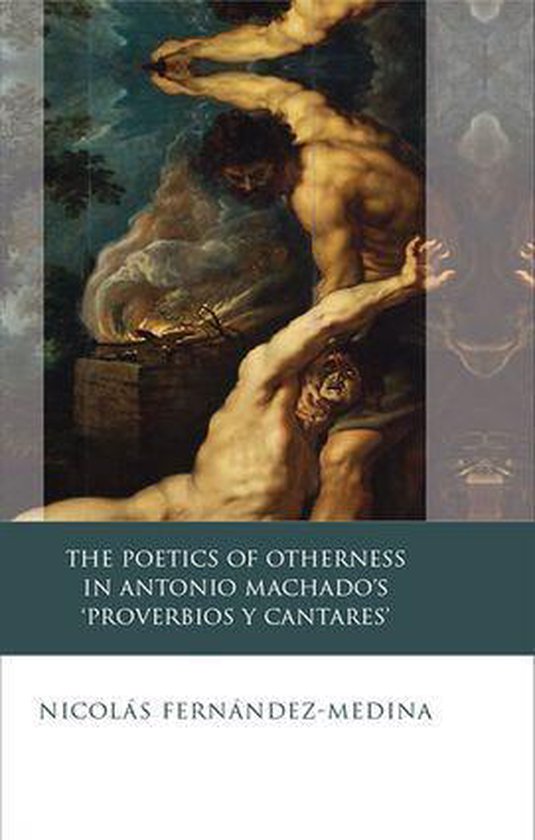 Couverture de livre avec une peinture de deux hommes à un autel, intitulée 'THE POETICS OF OTHERNESS IN ANTONIO MACHADO'S 'PROVERBIOS Y CANTARES' par NICOLÁS FERNÁNDEZ-MEDINA'.