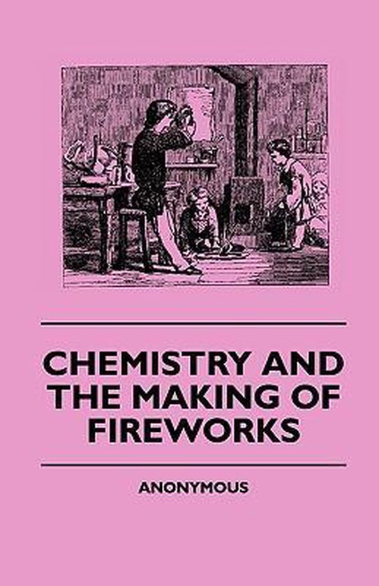 Chemistry And The Making Of Fireworks - cover