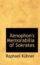 Xenophon's Memorabilia of Sokrates