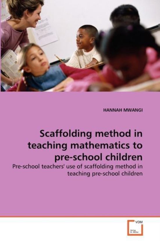 Scafold Method Math Scaffolding method in teaching mathematics to pre-school children ...