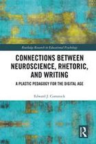 Routledge Research in Educational Psychology - Connections Between Neuroscience, Rhetoric, and Writing