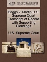Baggs V. Martin U.S. Supreme Court Transcript of Record with Supporting Pleadings
